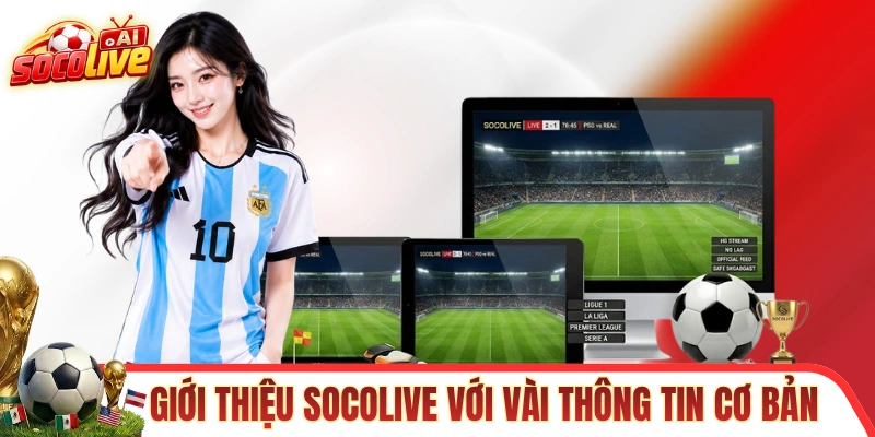 Giới thiệu SOCOLIVE với vài thông tin cơ bản
