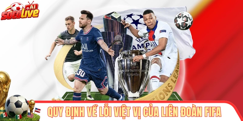 Quy định về lỗi việt vị của liên đoàn FIFA