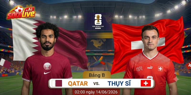 Qatar Và Thuỵ Sĩ - Thử Thách Cực Đại Cho Đại Diện Châu Á