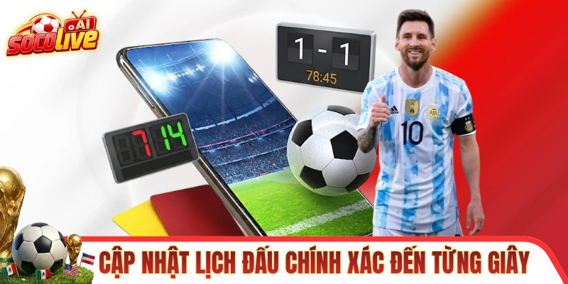 Cập nhật lịch thi đấu chính xác đến từng giây